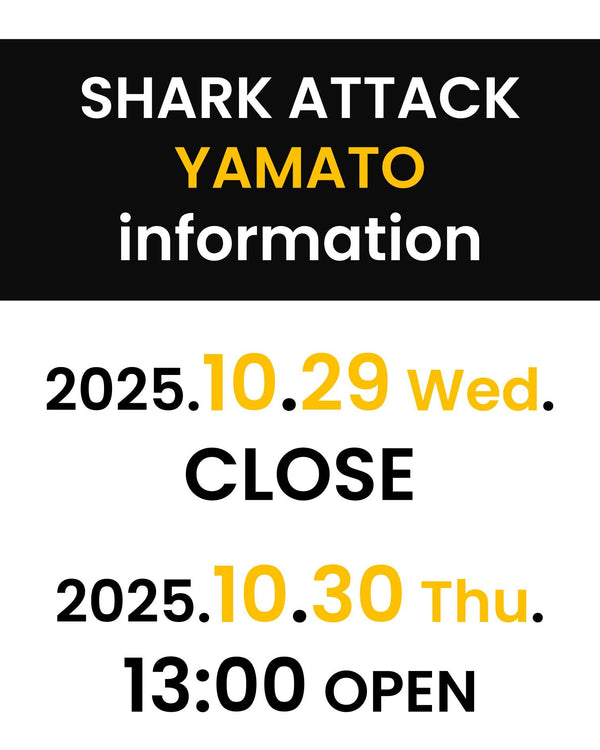 【臨時】SHARK ATTACK YAMATO 店休日と営業時間変更のお知らせ - SHARK ATTACK ONLINE SHOP